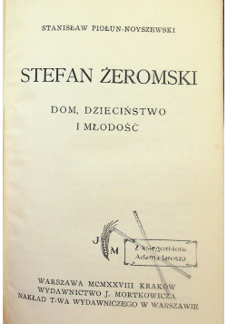 Stefan Żeromski Dom, dzieciństwo i młodość, 1928 r.