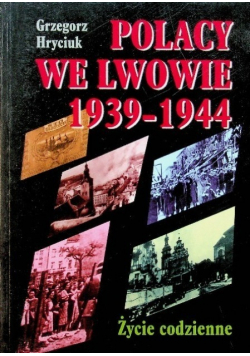 Polacy we Lwowie 1939 - 1944