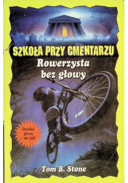 Szkoła przy cmentarzu Rowerzysta bez głowy