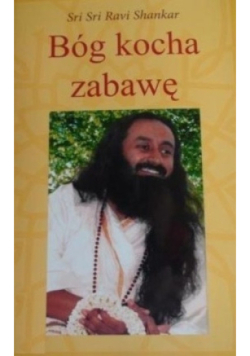 Bóg kocha zabawę