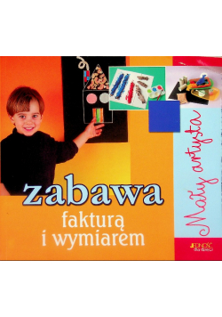 Zabawa fakturą i wymiarem