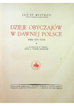 Dzieje Obyczajów w dawnej Polsce Wiek XVI XVIII 1932 r.