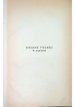 Dzieje Polski w zarysie Tom I 1927 r.