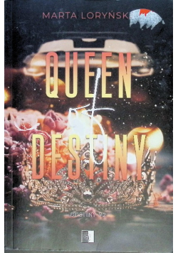 Trylogia Destiny Tom 2 Queen Of Destiny