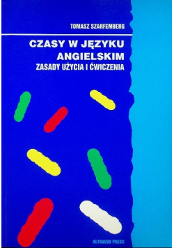 Czasy w języku angielskim zasady użycia i ćwiczenia