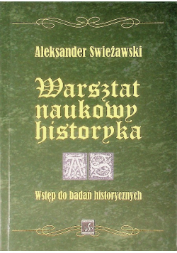 Warsztat naukowy historyka Wstęp do badań historycznych
