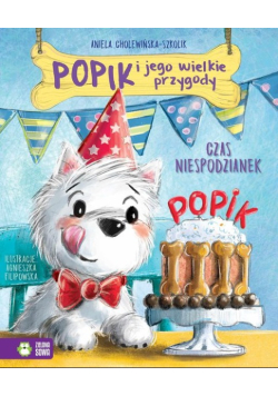 Popik i jego wielkie przygody Czas niespodzianek