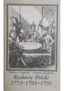 Rozbiory Polski 1772 - 1793 - 1795