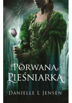Trylogia klątwy Tom 1 Porwana pieśniarka