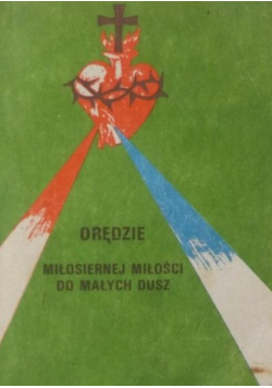 Orędzie miłosiernej miłości do małych dusz
