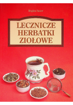 Lecznicze herbatki ziołowe