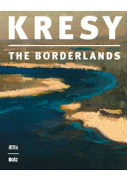 Kresy w sztuce polskiej Kresy the Borderlands