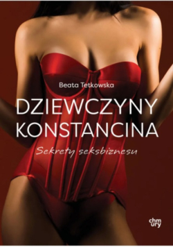 Dziewczyny Konstancina sekrety seksbiznesu