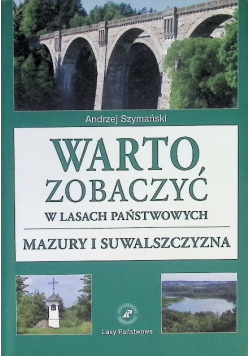 Warto Zobaczyć W Lasach Państwowych Mazury I Suwalszczyzna