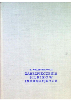 Zabezpieczenia silników indukcyjnych