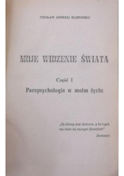Moje widzenie świata Część I