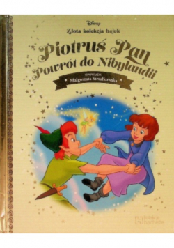 Złota kolekcja bajek Disney Tom 37 Piotruś Pan Powrót do Nibylandii