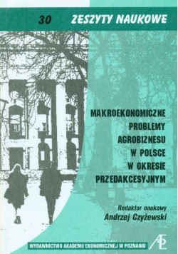 Makroekonomiczne problemy agrobiznesu w Polsce w okresie przedakcesyjnym