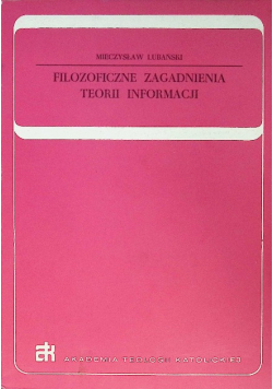 Filozoficzne zagadnienia teorii informacji