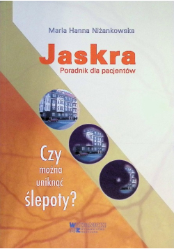 Jaskra czy można uniknąć ślepoty