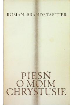 Pieśń o moim Chrystusie