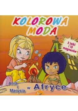 Ania i Marysia w Afryce Kolorowa moda