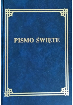 Pismo Święte Starego i Nowego Testamentu