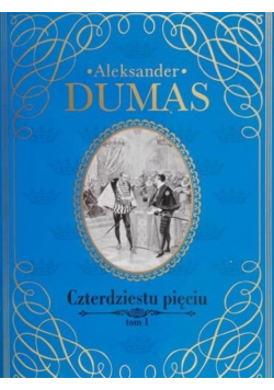Czterdziestu Pięciu Tom 1