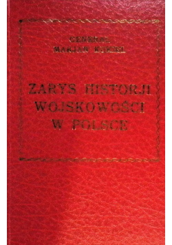 Zarys Historji Wojskowości w Polsce