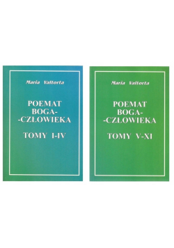 Poemat Boga-człowieka  Tom I- XI