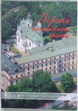 Historia świadectwem pisana