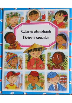 Świat w obrazkach Dzieci świata