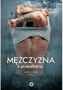 Niepokorni Tom 3 Mężczyzna z przeszłością