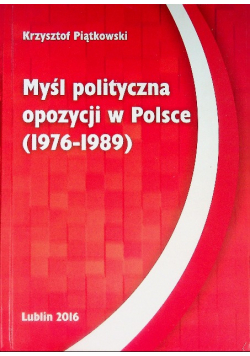 Myśl polityczna opozycji w Polsce 1976  do 1989