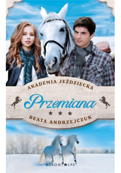 Przemiana. Akademia Jeździecka
