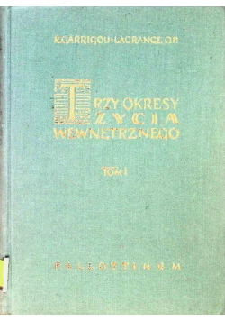 Trzy okresy życia wewnętrznego Tom I