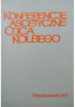 Konferencje ascetyczne Ojca Kolbego