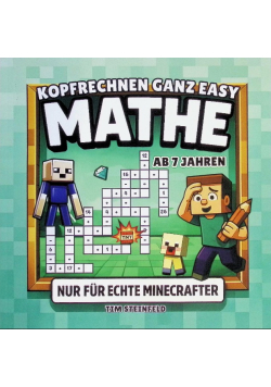 Mathe nur fur echte Minecrafter ab 7 Jahren