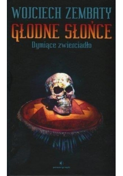 Głodne Słońce Dymiące zwierciadło