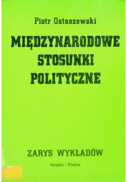 Międzynarodowe stosunki polityczne Zarys wykładów