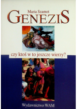 Genezis czy ktoś w to jeszcze wierzy?