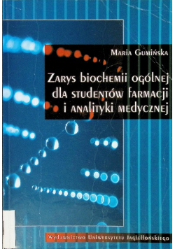 Zarys biochemii ogólnej dla studentów farmacji i analityki medycznej