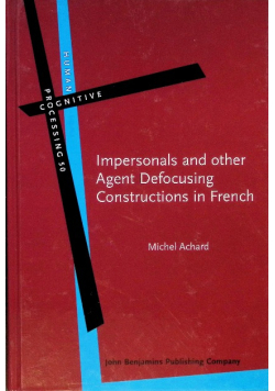 Impersonals and Other Agent Defocusing Constructions in French Volume 50