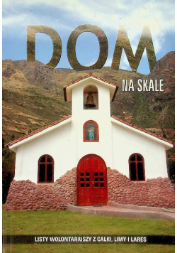 Dom na skale listy wolontariuszy  z całki Limy i Lares