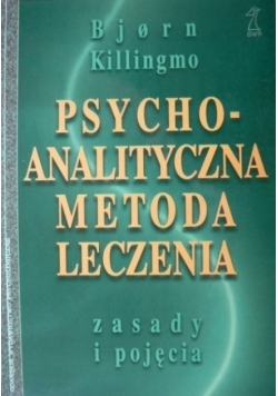 Psychoanalityczna metoda leczenia. Zasady i pojęcia