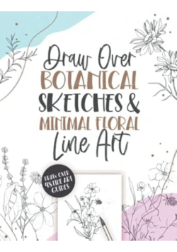 Draw Over Botanical Sketches & Minimal Floral Line Art