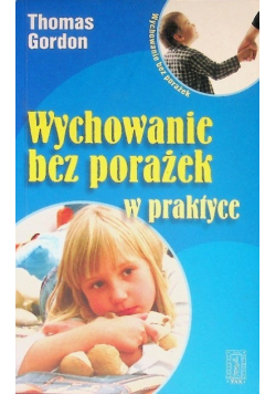 Wychowanie bez porażek w praktyce