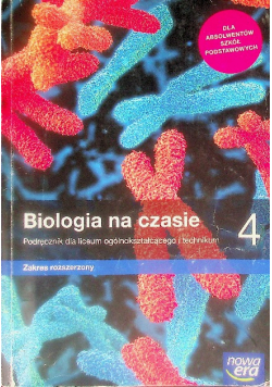 Biologia na czasie 4 Podręcznik dla liceum i technikum  Zakres rozszerzony