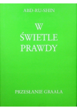 W świetle prawdy Tom I