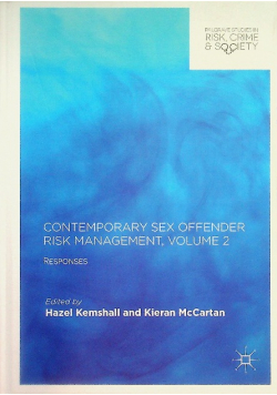 Contemporary Sex Offender Risk Management, Volume II Responses